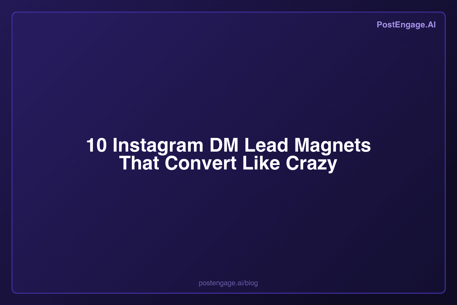 10 Instagram DM Lead Magnets That Convert Like Crazy