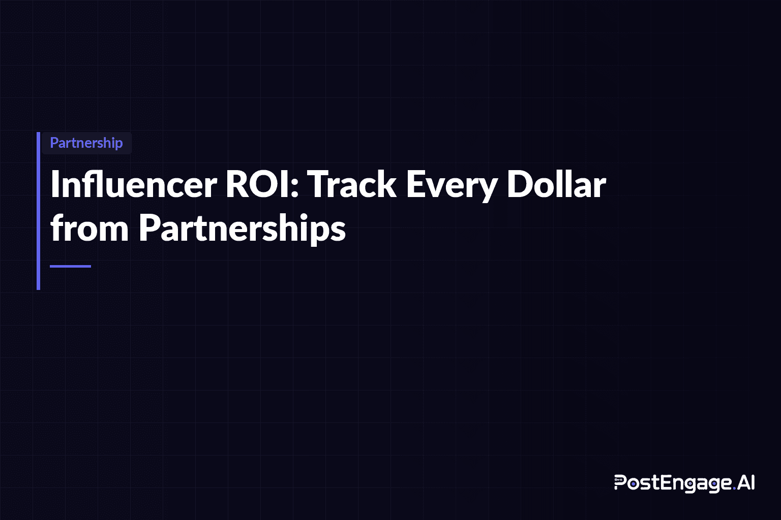 Influencer ROI: How to Track Every Dollar from Your Partnerships