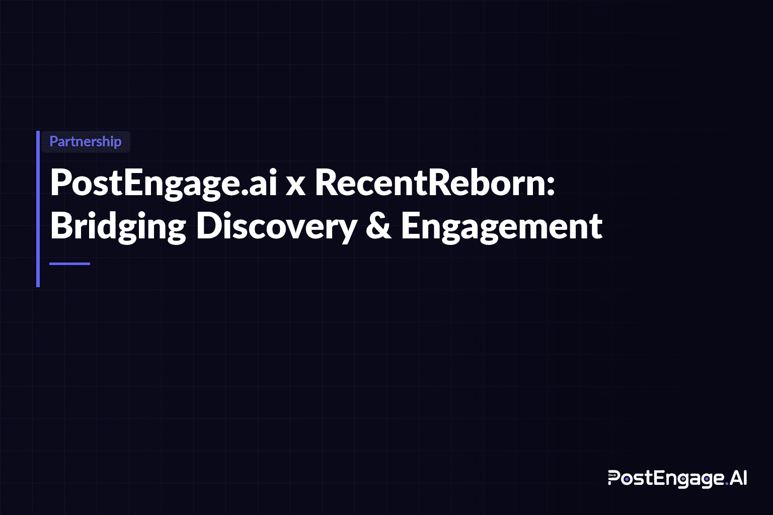 PostEngage.ai and RecentReborn Partnership