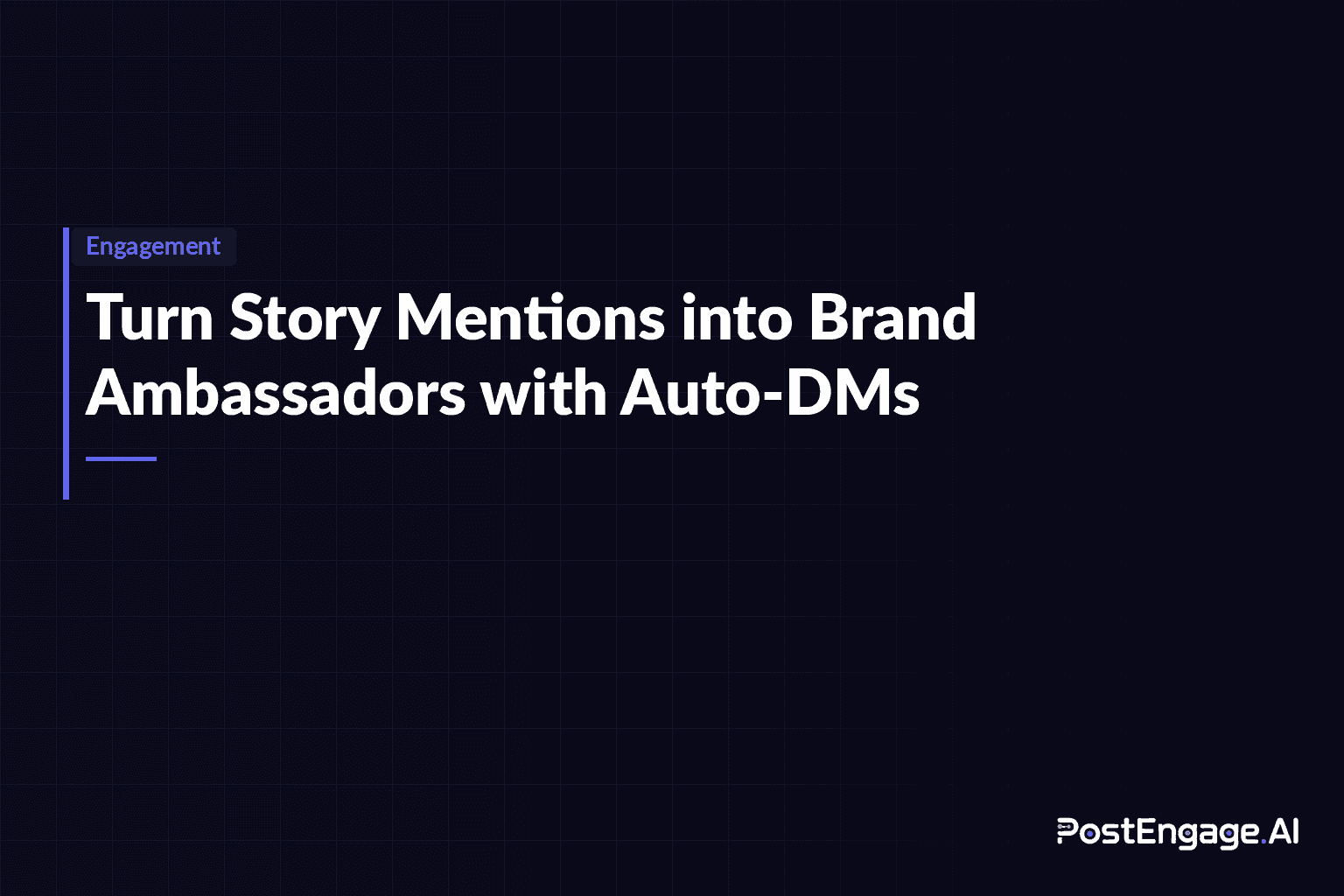Turning Story Mentions into Brand Ambassadors with Auto-DMs