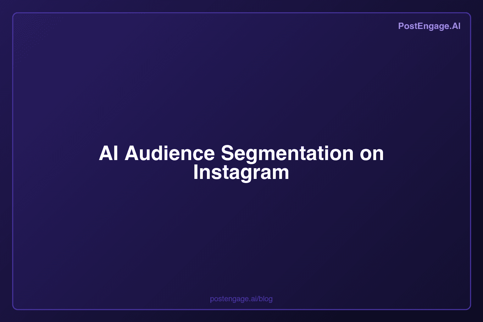 AI Audience Segmentation on Instagram