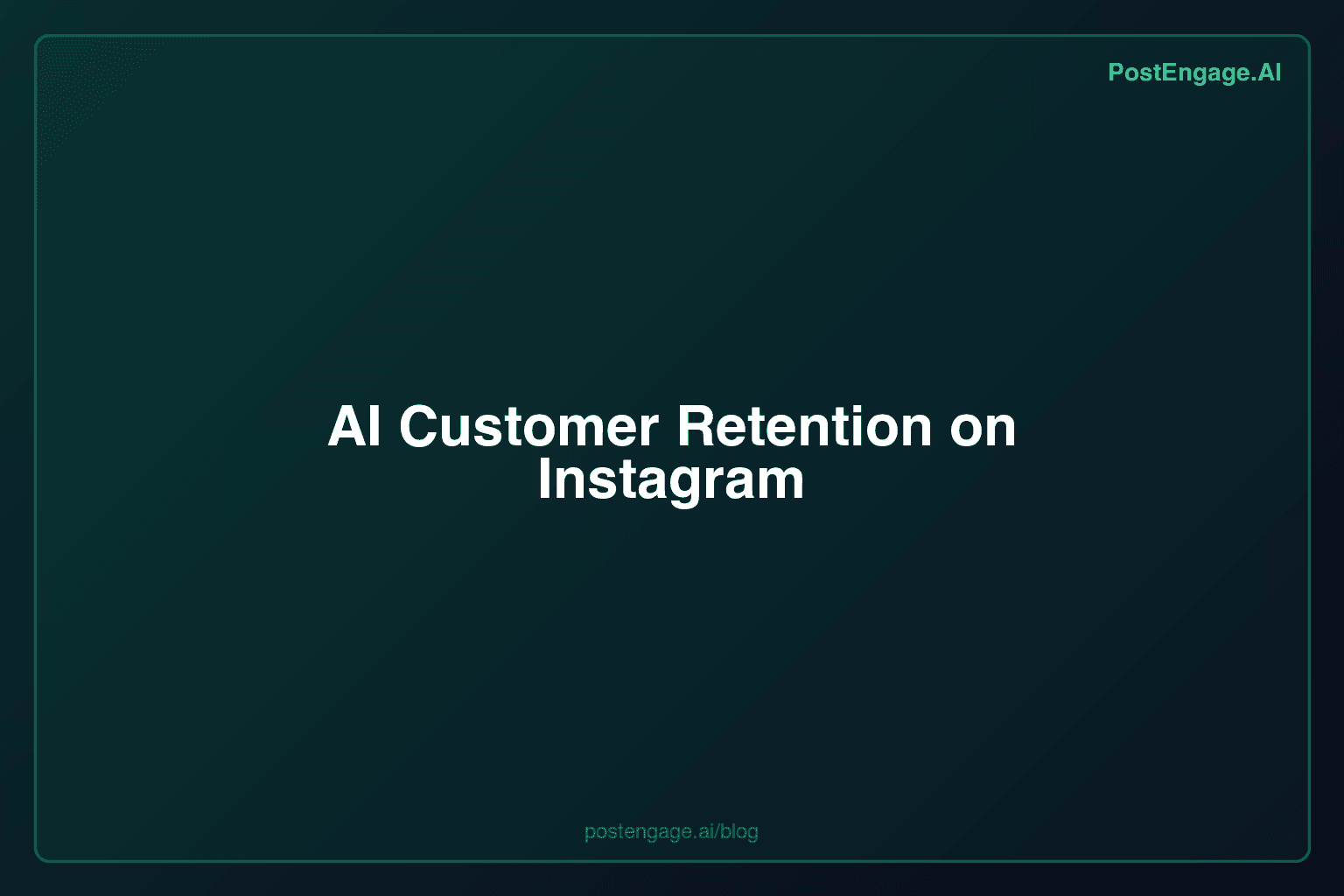 AI Customer Retention on Instagram