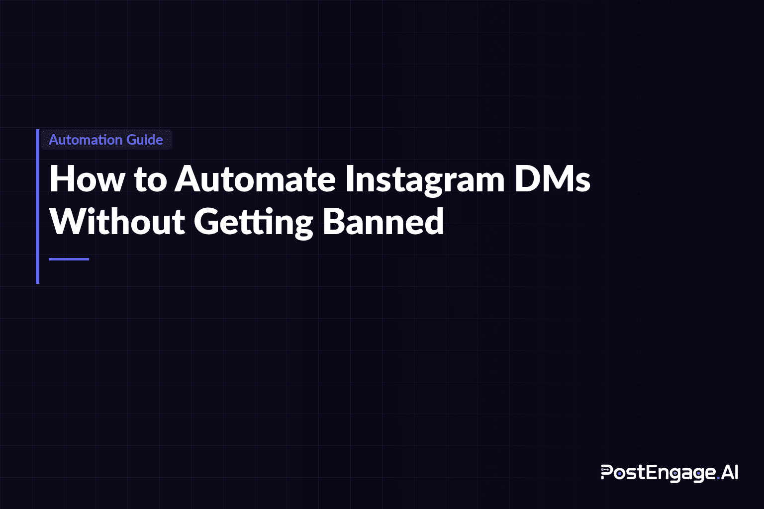 How to Automate Instagram DMs Without Getting Banned (2026 Guide)