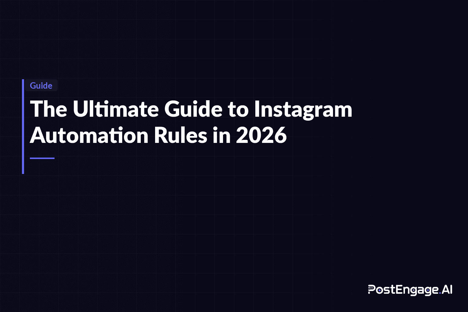 The Ultimate Guide to Instagram Automation Rules in 2026