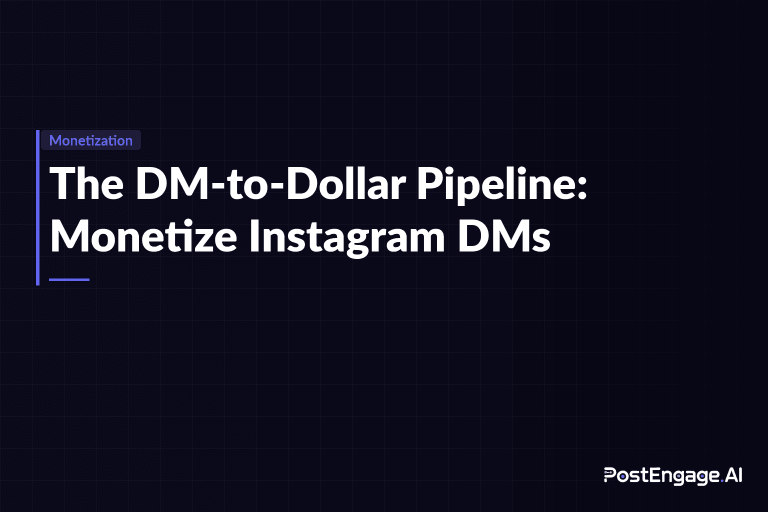 The 'DM-to-Dollar' Pipeline: How to Monetize Instagram DMs in 2026