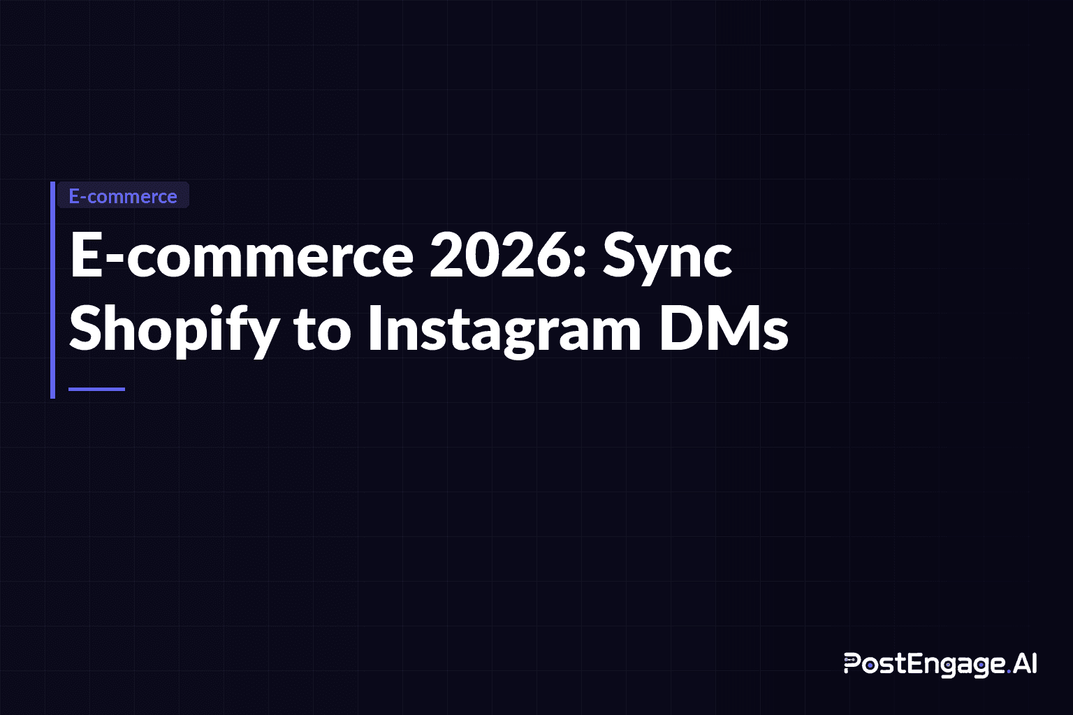 E-commerce Automation 2026: Sync Shopify to Instagram DMs