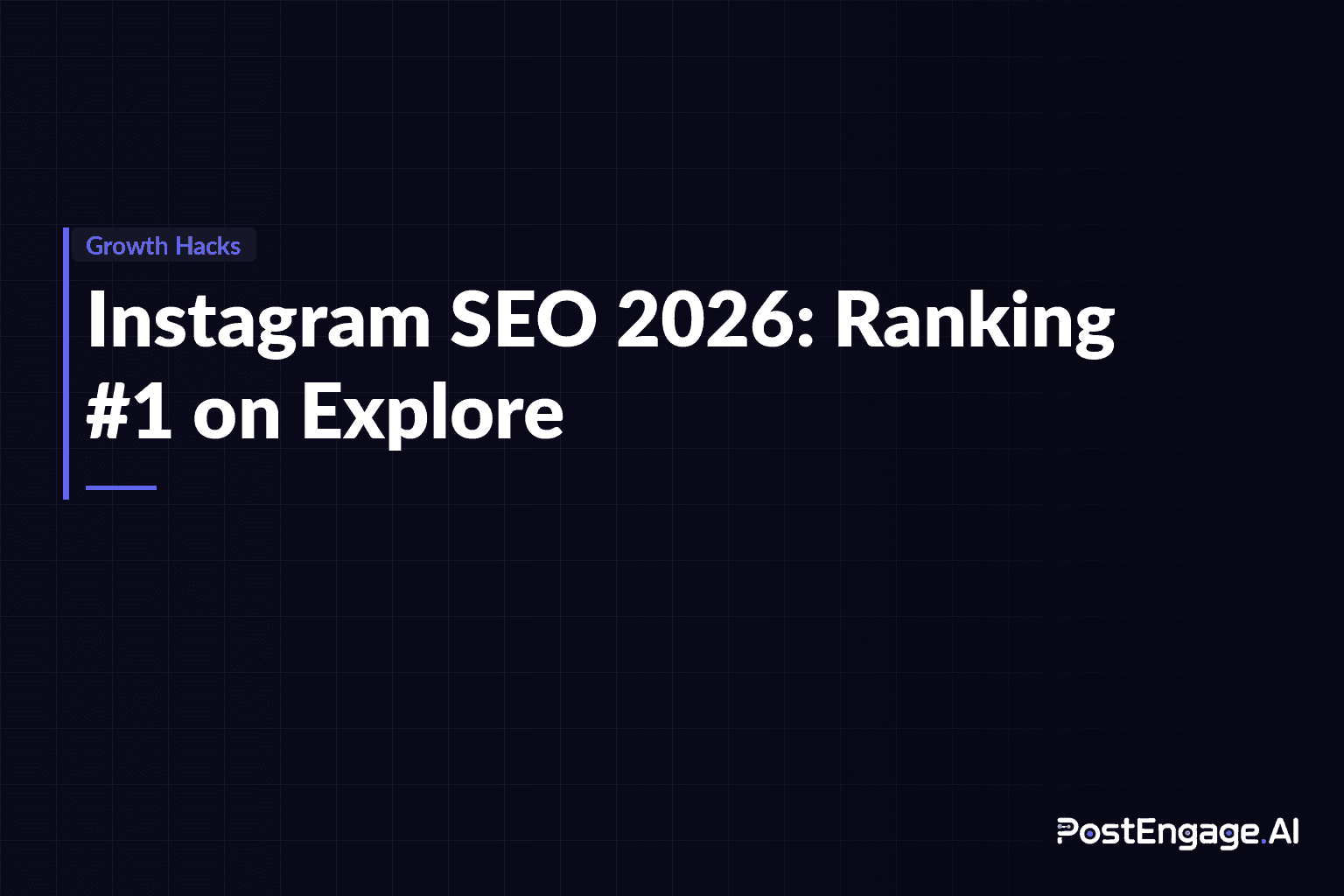 Instagram SEO 2026: Ranking #1 on Explore