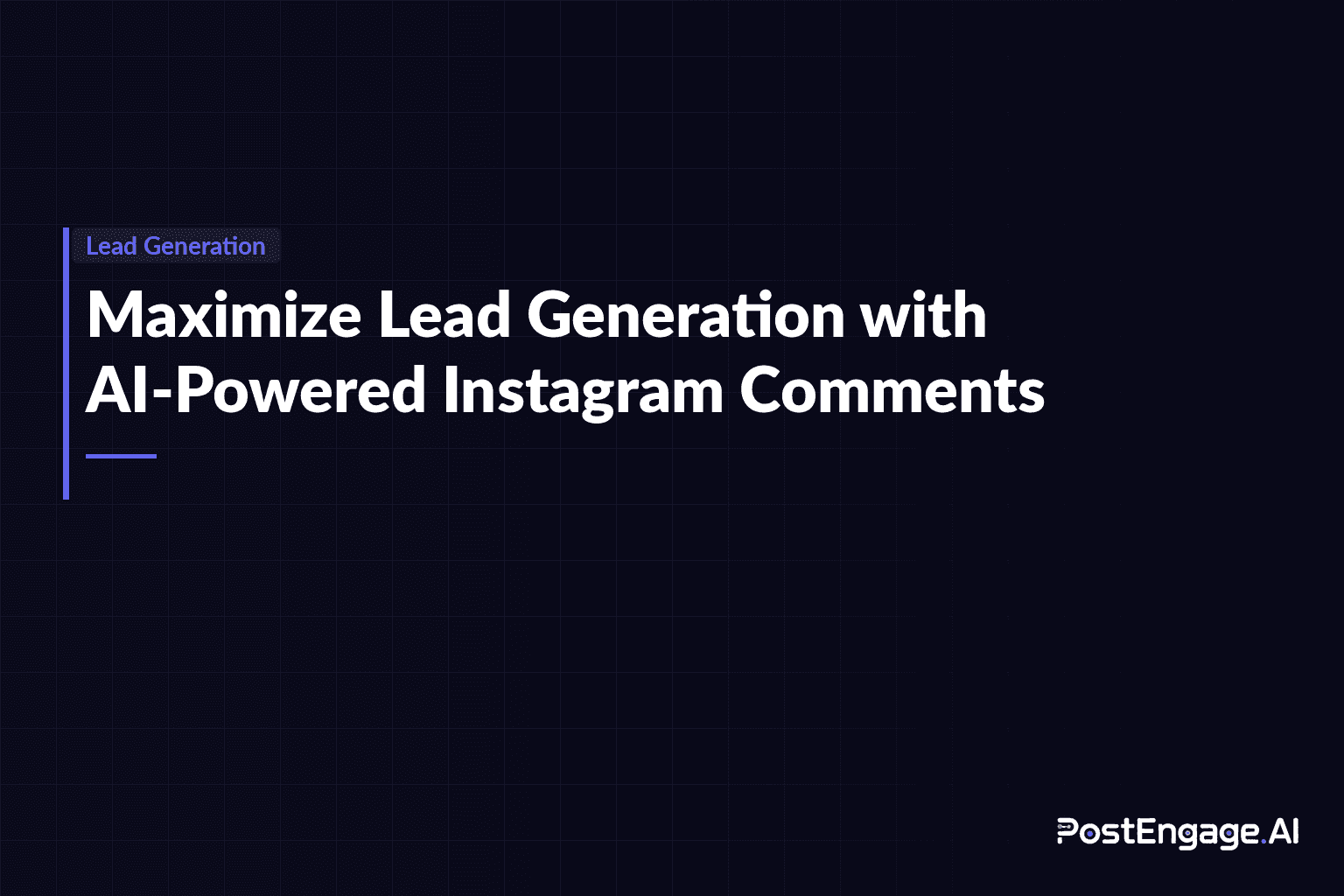 Maximizing Lead Generation with AI-Powered Instagram Comments