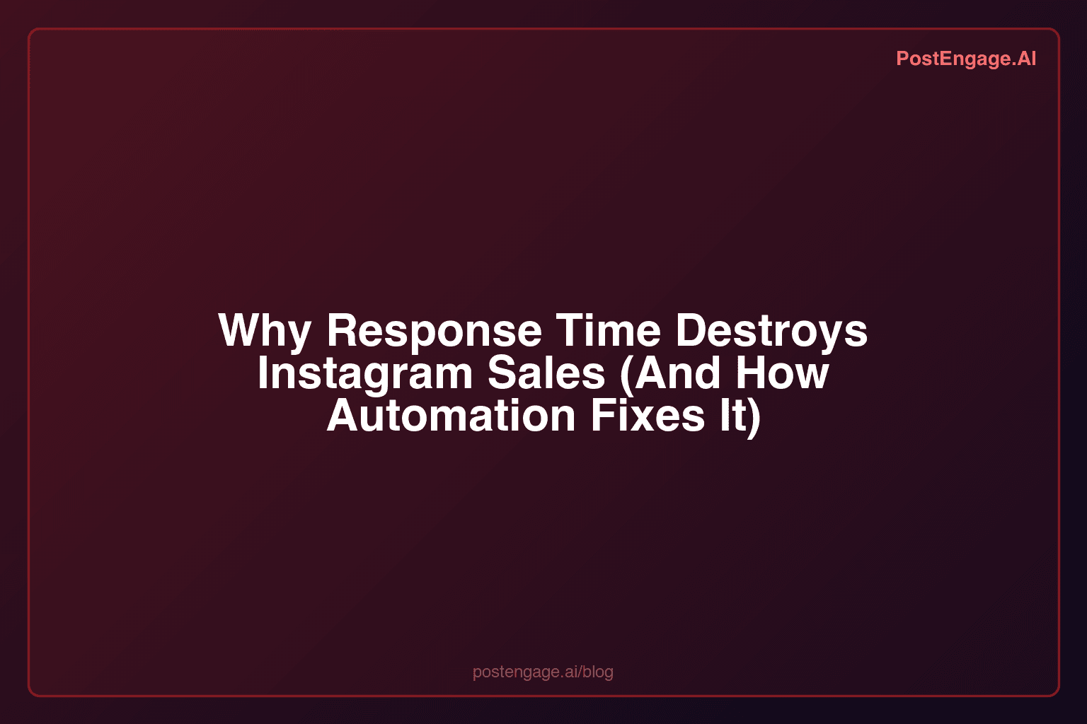 Why Response Time Destroys Instagram Sales (And How Automation Fixes It)