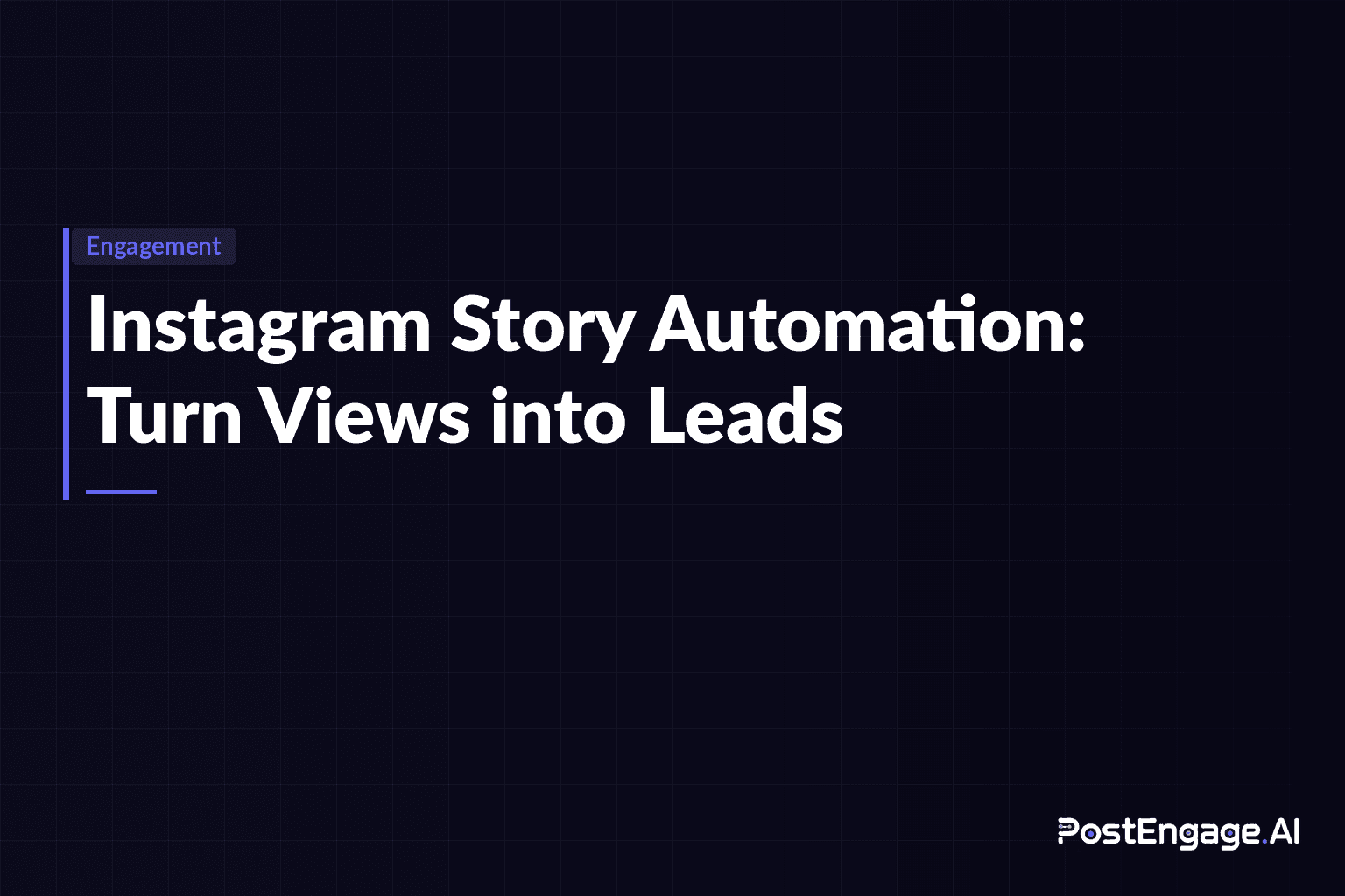 Instagram Story Automation: How to Turn Views into Leads (2026)